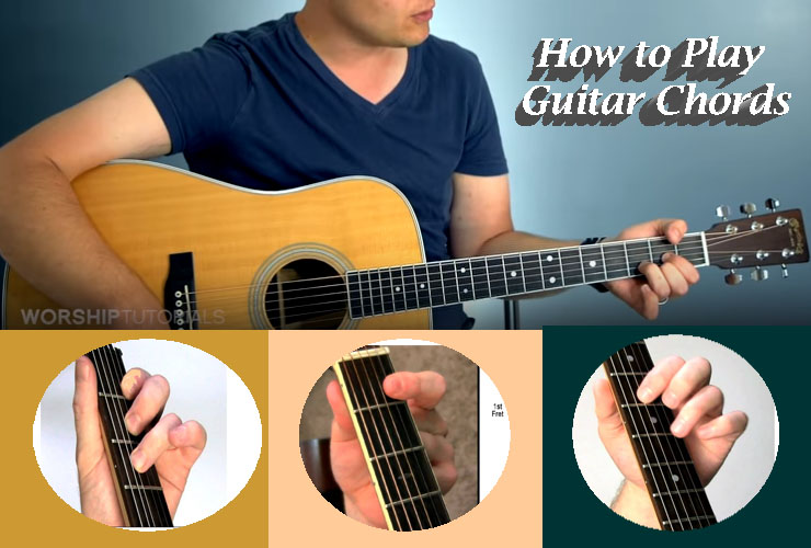 How to Play Guitar Chords