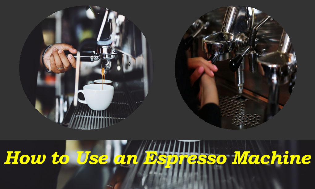 Use an Espresso Machine