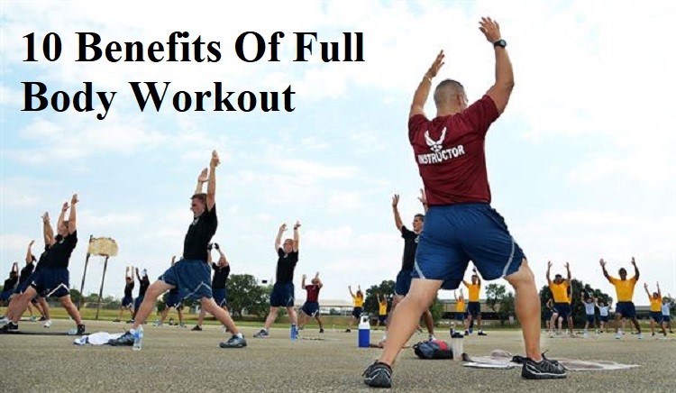 The 10 Amazing Benefits of Full Body Workout